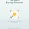 The Art of Paying Attention E-Book