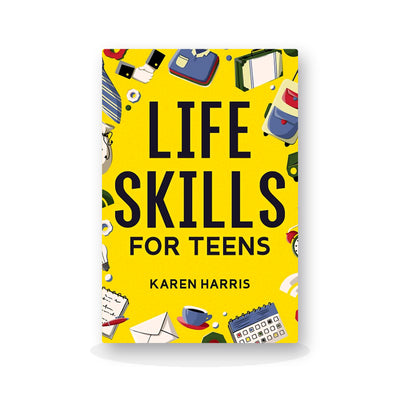 Life Skills for Teens by Karen Harris, yellow paperback cover
